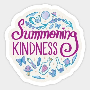 Summoning Kindness Sticker